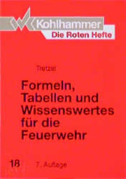 Die Roten Hefte, Bd.18, Formeln, Tabellen und Wissenswertes für die Feuerwehr Professional & Reference Books