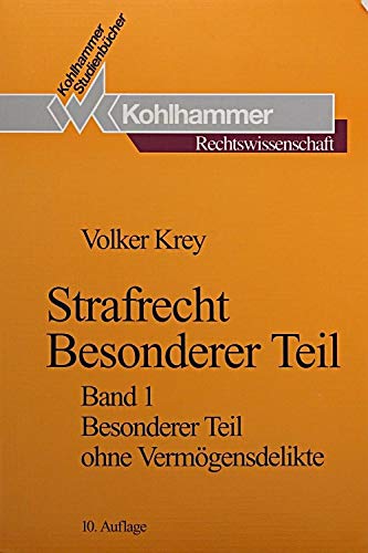 Strafrecht, Besonderer Teil. Studienbuch in systematisch induktiver Darstellung / Strafrecht, Besonderer Teil. Studienbuch in systematisch induktiver Darstellung: Ohne Vermögensdelikte Books