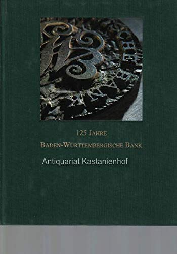 125 Jahre Baden-Württembergische Bank: Auch eine Geschichte des guten Geldes Books