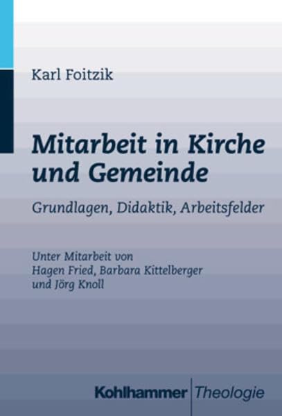 Mitarbeit in Kirche und Gemeinde: Grundlagen, Didaktik, Arbeitsfelder Religion & Esotericism