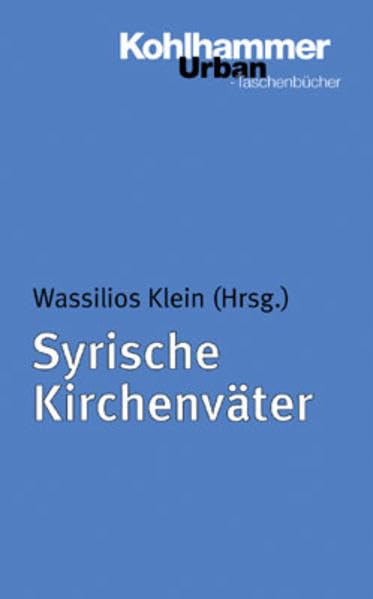 Syrische Kirchenväter (Urban-Taschenbücher, 587, Band 587) Politics & History