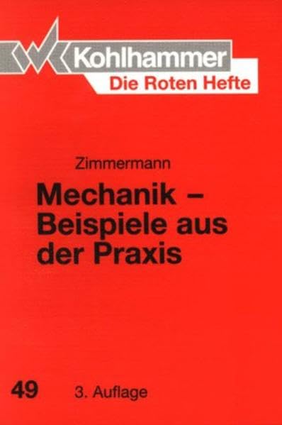 Die Roten Hefte, Bd.49, Mechanik, Beispiele aus der Praxis Law
