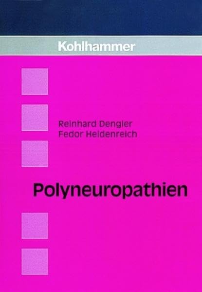 Polyneuropathien: Unter Mitarb. v. Mathias Tröger u. Anja Windhagen. Medicine