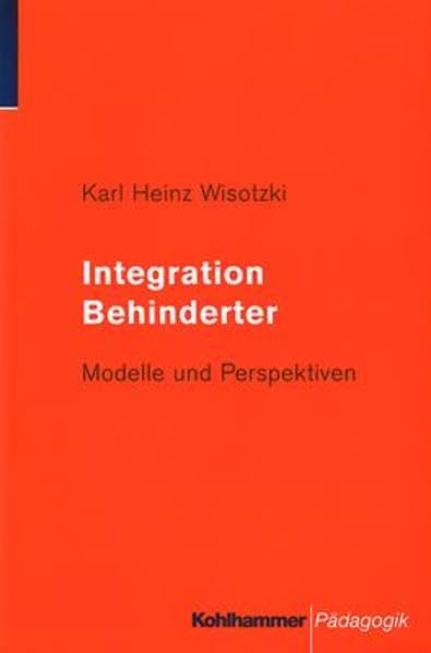 Integration Behinderter: Modelle und Perspektiven Education & Training