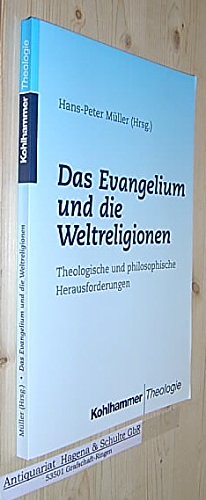 Das Evangelium und die Weltreligionen: Theologische und philosophische Herausforderungen Religion & Esotericism