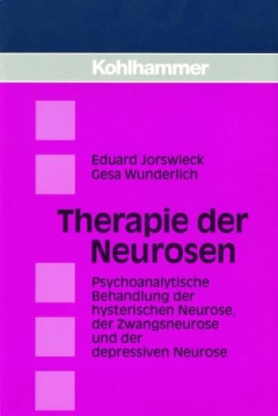 Therapie der Neurosen: Psychoanalytische Behandlung der hysterischen Neurose, der Zwangsneurose und der depressiven Neurose Health, Nutrition & Fitness