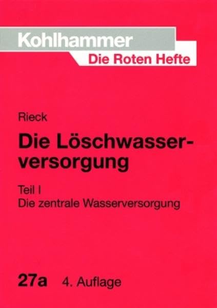 Die Roten Hefte, Bd.27a, Die Löschwasserversorgung Business & Technology