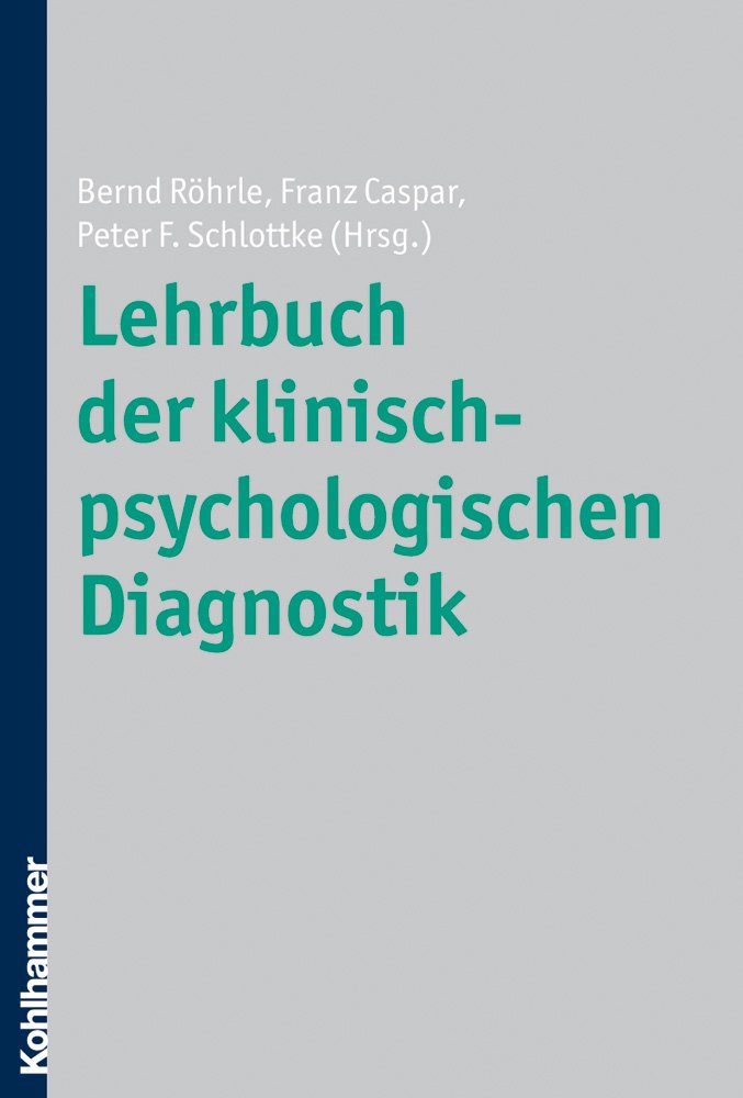 Lehrbuch der klinisch-psychologischen Diagnostik Medicine