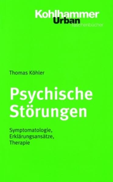 Psychische Störungen: Symptomatologie, Erklärungsansätze, Therapie: Symptomatologie, Erklarungsansatze, Therapie (Urban-Taschenbücher) Psychology