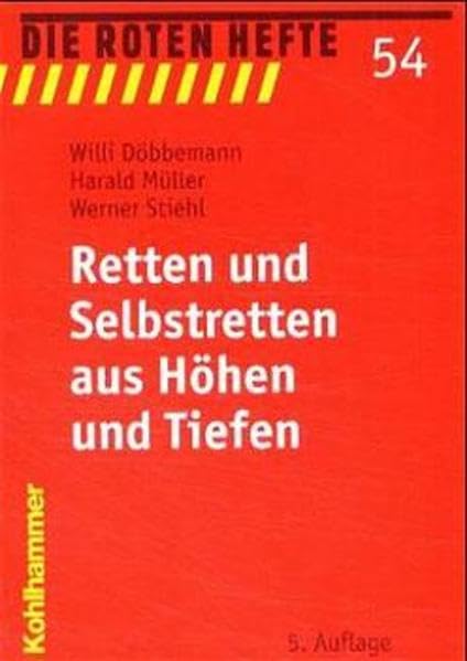 Die Roten Hefte, Bd.54, Retten und Selbstretten aus Höhen und Tiefen Medicine