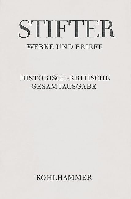 Werke und Briefe VI. Die Mappe meines Urgroßvaters 2: Die Mappe meines Urgroßvaters: 3. und 4. Fassung. Integraler Apparat (Adalbert Stifter: Werke und Briefe: Historisch-kritische Gesamtausgabe, 6,3) Social Sciences