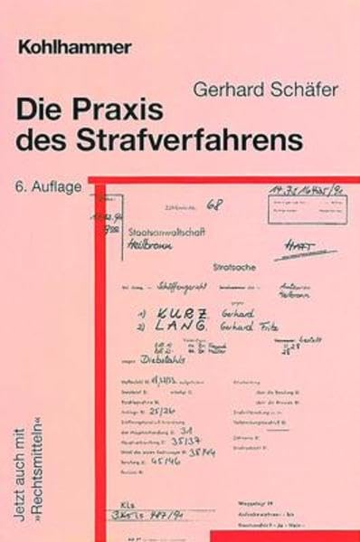 Die Praxis des Strafverfahrens: anhand einer Akte Law