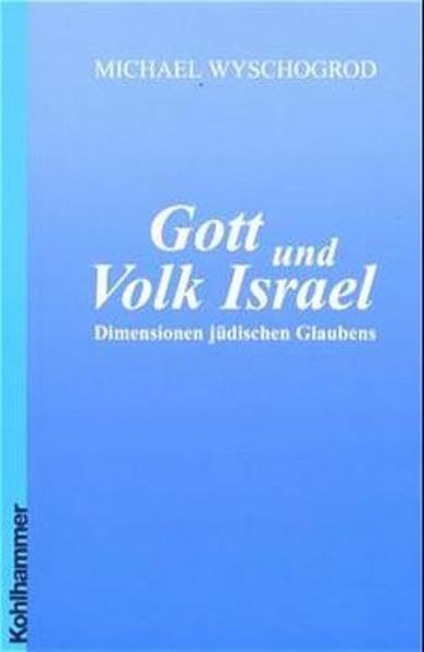 Gott und Volk Israel: Dimensionen jüdischen Glaubens Books