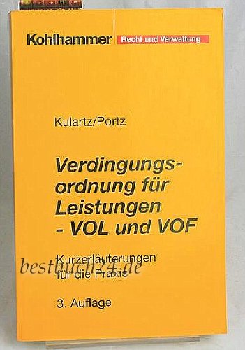 Verdingungsordnung für Leistungen - VOL und VOF: Textausgabe der VOL/A (vier Abschnitte) und der VOL/B sowie der VOF mit einer systematischen ... der VOB 1998 (Recht und Verwaltung) Law