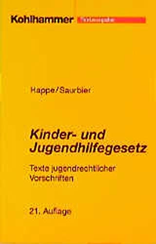 Kinder- und Jugendhilfegesetz: Texte jugendrechtlicher Vorschriften Law