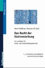 Das Recht der Stationsleitung: Ein Leitfaden für Alten- und Krankenpflegepersonal (Pflege Wissen und Praxis) Medicine