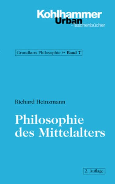 Philosophie des Mittelalters (Grundkurs Philosophie) Philosophy
