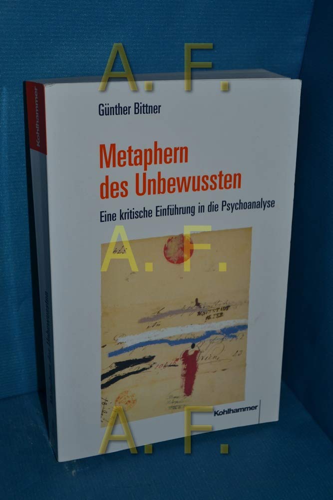 Metaphern des Unbewussten: Eine kritische Einführung in die Psychoanalyse Politics & History