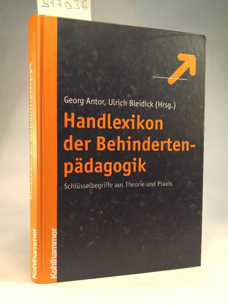 Handlexikon der Behindertenpädagogik: Schlüsselbegriffe aus Theorie und Praxis Education & Training