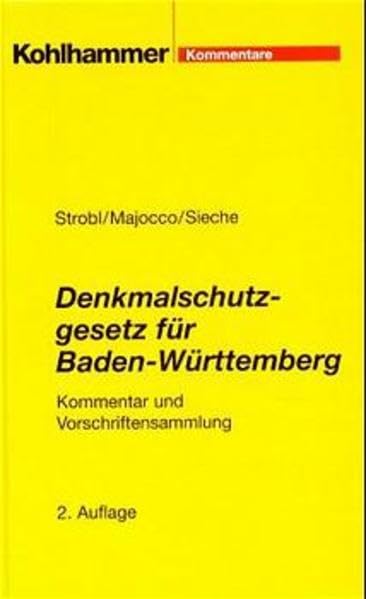 Denkmalschutz in Baden-Württemberg: Kommentar mit ergänzenden Rechts- und Verwaltungsvorschriften Law