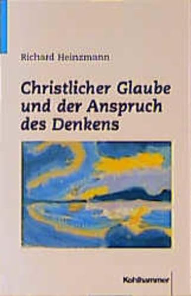 Christlicher Glaube und Anspruch des Denkens: Beiträge aus Sicht christlicher Philosophie Memories