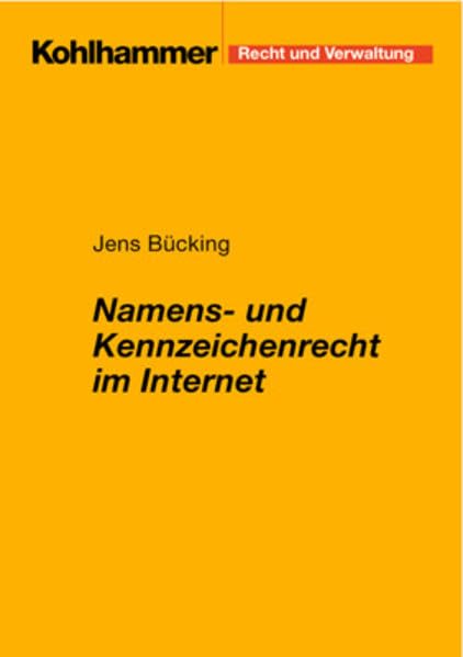 Namens- und Kennzeichenrecht im Internet (Domainrecht) (Recht und Verwaltung) Law