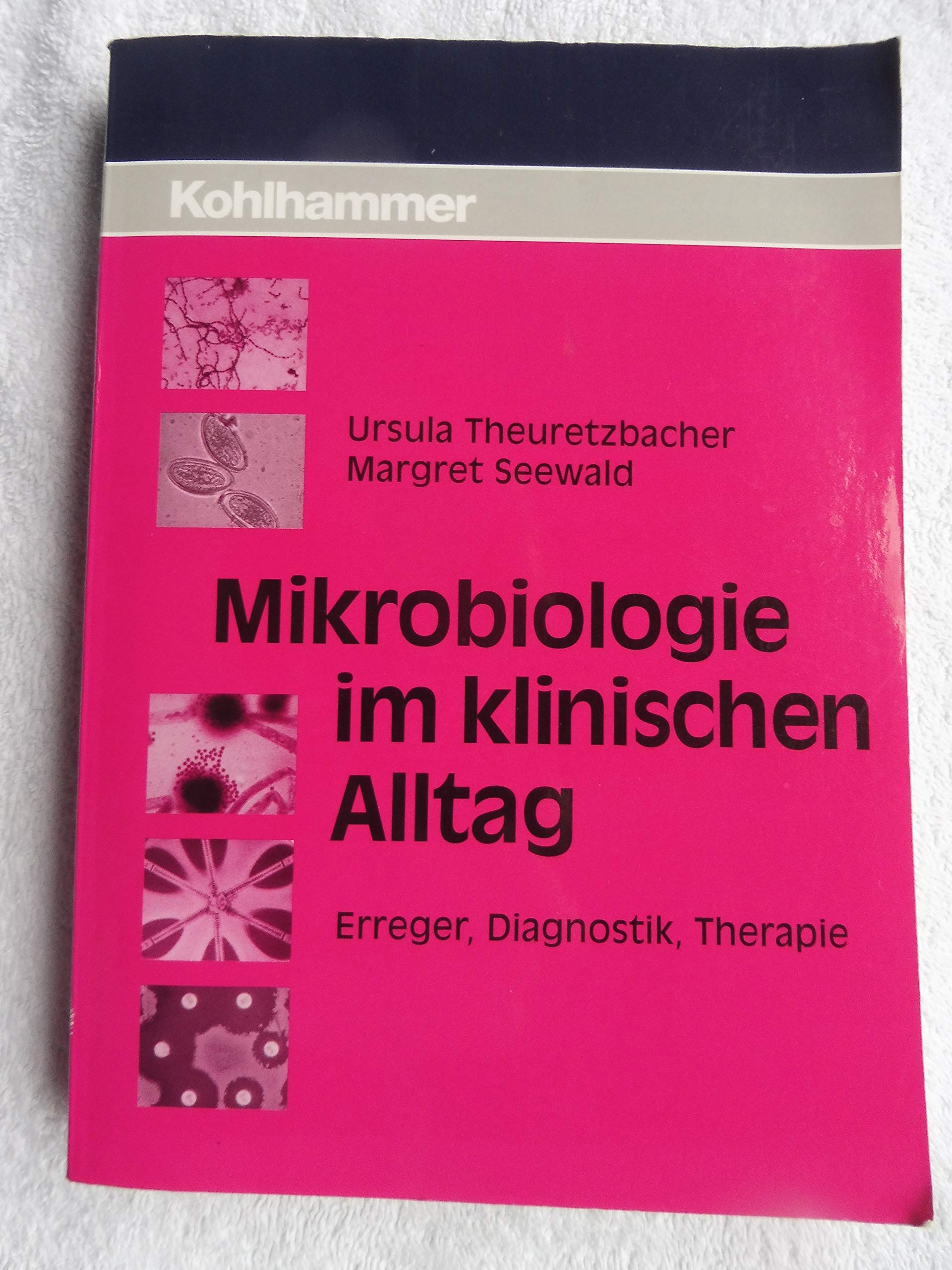 Mikrobiologie im klinischen Alltag: Erreger, Diagnostik, Therapie Books