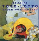 Fünfzig Jahre Toto-Lotto Baden-Württemberg Business, Finance & Career
