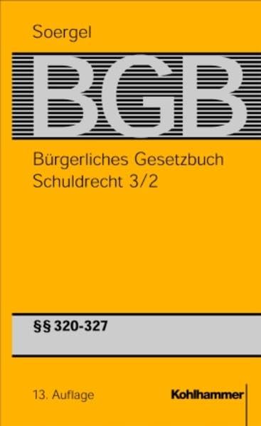 Schuldrecht: 320-327 Bgb (Burgerliches Gesetzbuch mit Einfuhrungsgesetz und Nebengesetzen, 5) book