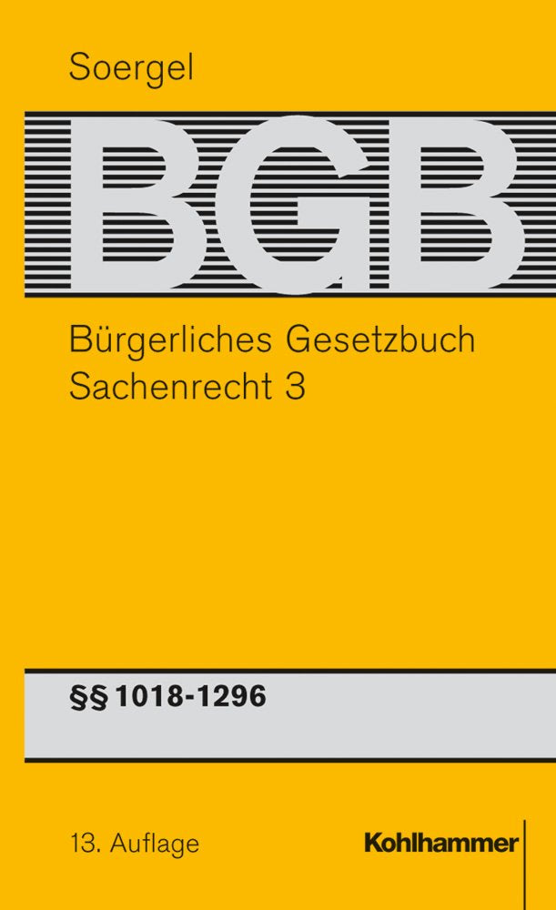 Bürgerliches Gesetzbuch mit Einführungsgesetz und Nebengesetzen (BGB): Band 16, Sachenrecht 3: §§ 1018-1296 BGB (Bürgerliches Gesetzbuch mit ... (BGB): 13. Auflage, 16, Band 16) Law