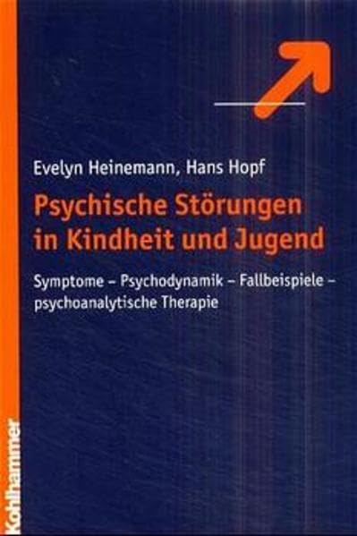 Psychische Störungen im Kindes- und Jugendalter: Symptome, Psychodynamik, Fallbeispiele, psychoanalytische Therapie Psychology