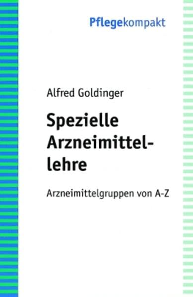 Spezielle Arzneimittellehre: Kurzes Lehr- und Nachschlagebuch für Pflege- und ärztliche Assistenzberufe Medicine