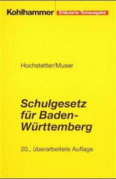 Schulgesetz für Baden-Württemberg: Mit den wichtigsten Nebenbestimmungen Professional & Reference Books