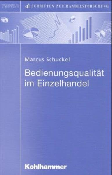 Bedienungsqualität im Einzelhandel (Schriften zur Handelsforschung) Law