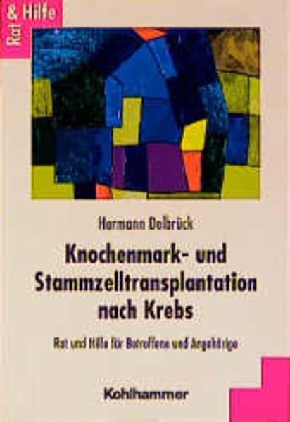 Knochenmark- und Stammzelltransplantation nach Krebs: Rat und Hilfe für Betroffene und Angehörige Health, Nutrition & Fitness