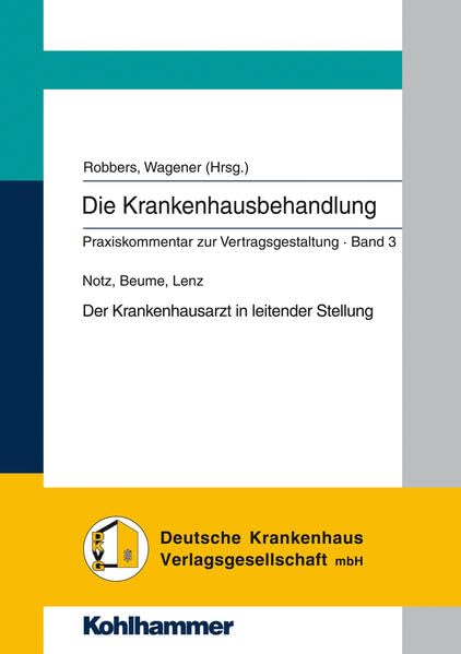 Der Krankenhausarzt in leitender Stellung (Die Krankenhausbehandlung / Praxiskommentar zur Vertragsgestaltung, Band 3) Medicine