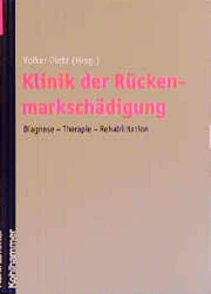 Rückenmarkbeschädigung, Diagnose-Therapie-Rehabilitation. Medicine