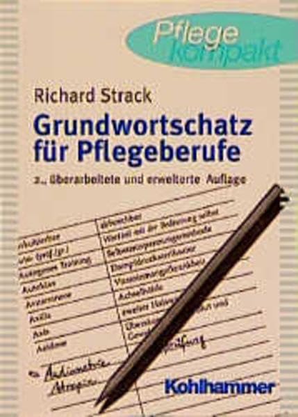 Grundwortschatz für Pflegeberufe (Pflege kompakt) Medicine