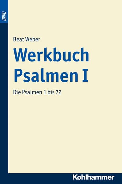 Die Psalmen 1 bis 72, Teil 1 (Werkbuch Psalmen) Religion & Esotericism
