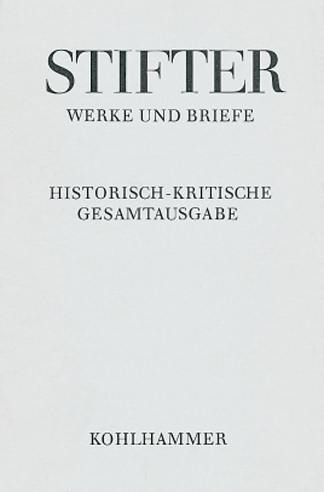Der Nachsommer: Eine Erzählung. Dritter Band (Adalbert Stifter: Werke und Briefe: Historisch-kritische Gesamtausgabe, 4,3) Social Sciences