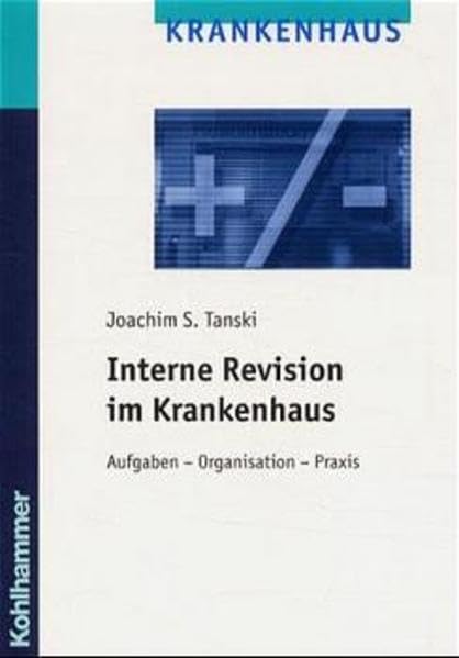 Interne Revision im Krankenhaus: Aufgaben, Organisation, Praxis Law