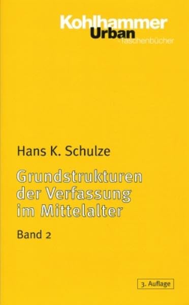 Grundstrukturen der Verfassung im Mittelalter: Familie, Sippe und Geschlecht (Urban-Taschenbücher, 372, Band 372) Law
