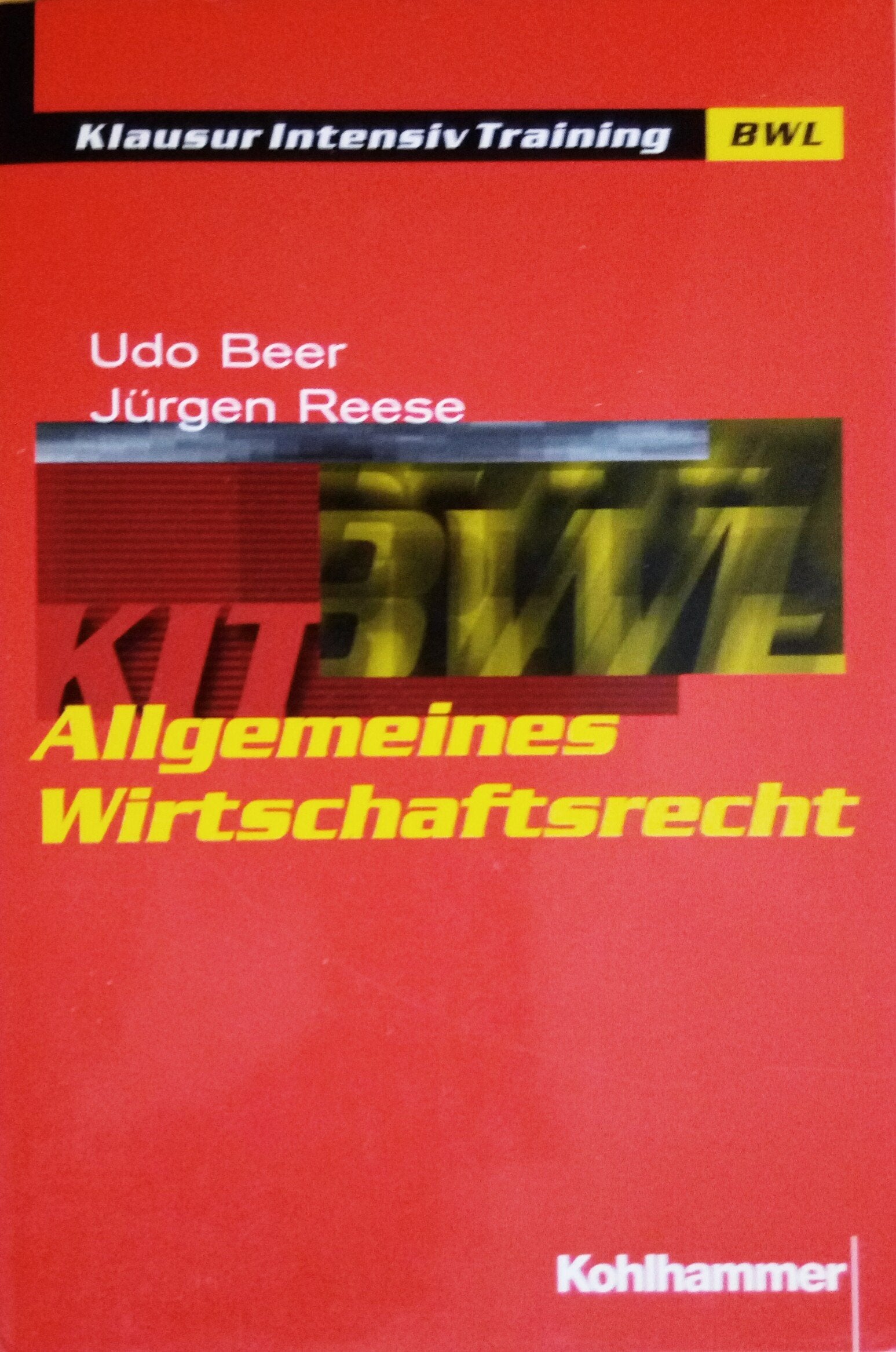 Allgemeines Wirtschaftsrecht (Klausur-Intensiv-Training BWL) Law