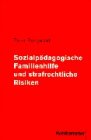 Sozialpädagogische Familienhilfe und strafrechtliche Risiken Law