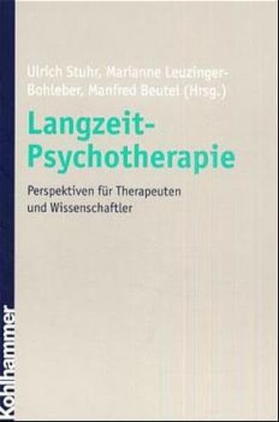 Langzeit-Psychotherapie: Perspektiven für Therapeuten und Wissenschaftler Psychology