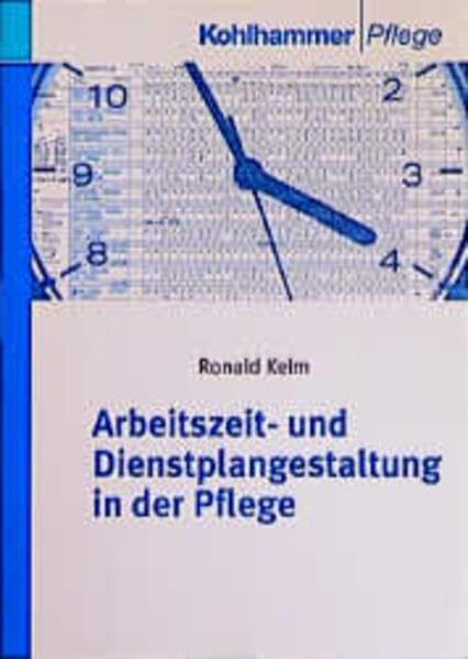 Arbeitszeit- und Dienstplangestaltung in der Pflege Medicine
