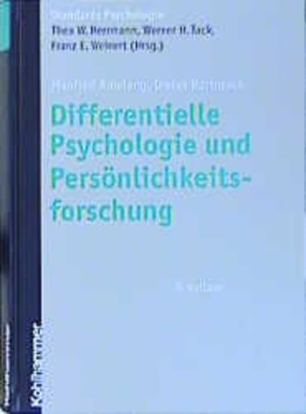 Differentielle Psychologie und Persönlichkeitspsychologie (Kohlhammer Standards Psychologie) Psychology
