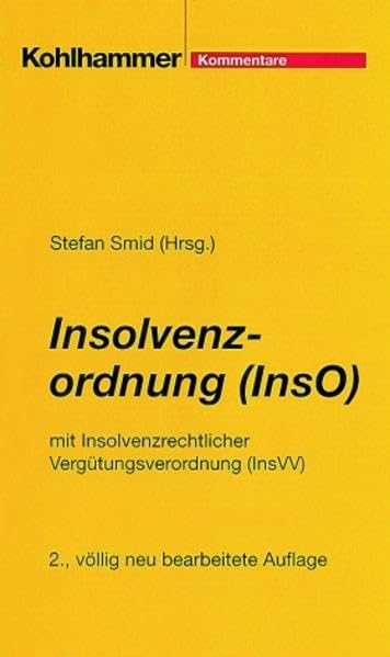 Insolvenzordnung (InsO) mit Insolvenzrechtlicher Vergütungsordnung (InsVV): Kommentar Law