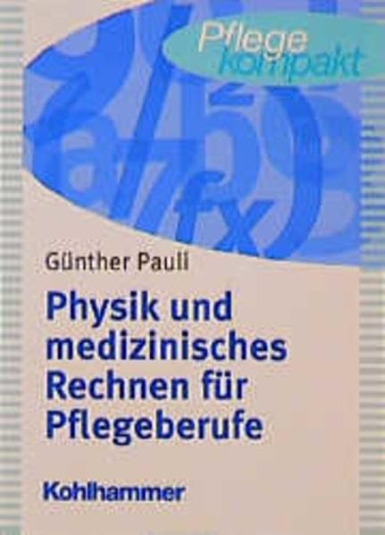 Physik und medizinisches Rechnen für Pflegeberufe Medicine