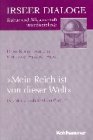'Mein Reich ist von dieser Welt' (Irseer Dialoge / Kultur und Wissenschaft interdisziplinär) Politics & History